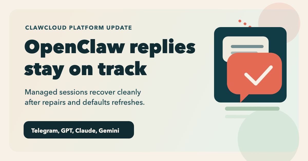 OpenClaw managed reply reliability fix on ClawCloud
