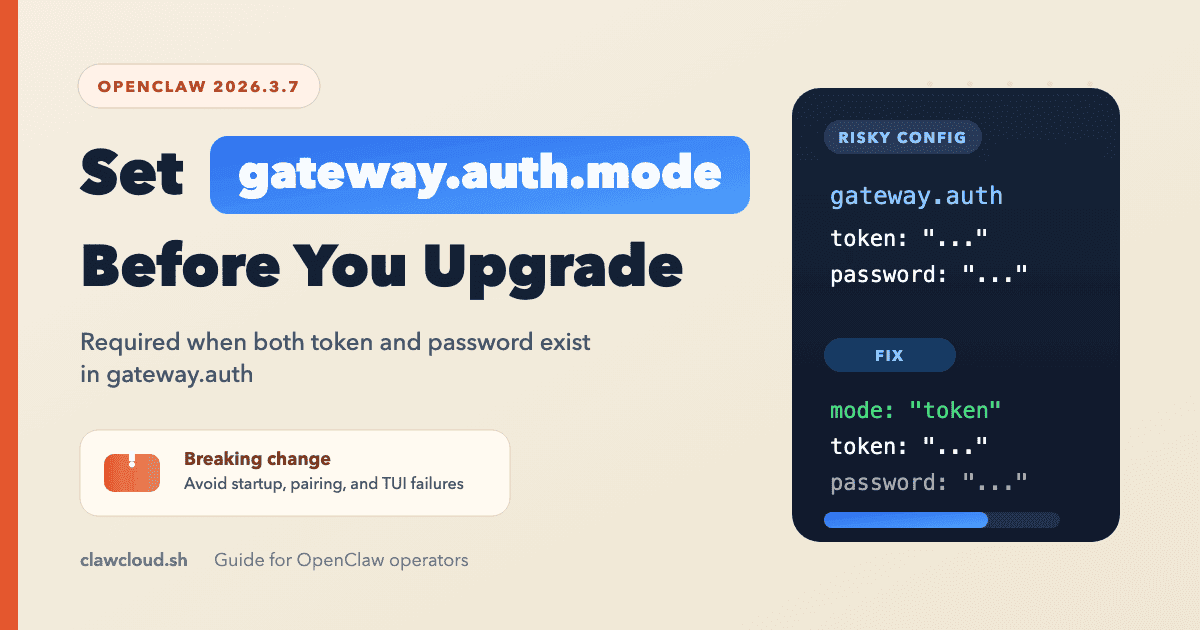 OpenClaw 2026.3.7 gateway auth mode upgrade warning